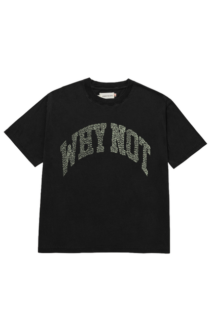 Why Not Tee Black