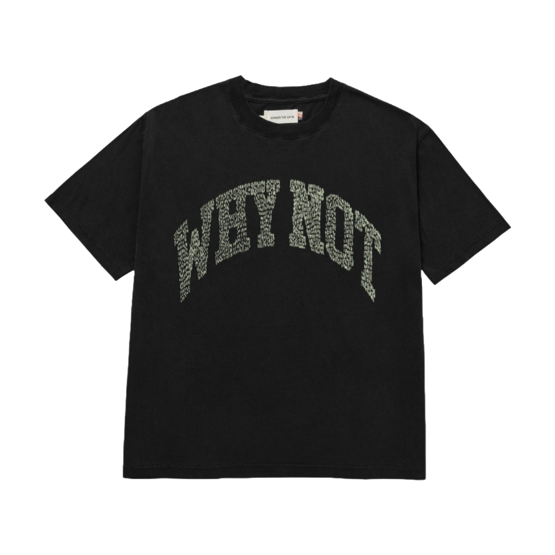 Why Not Tee Black